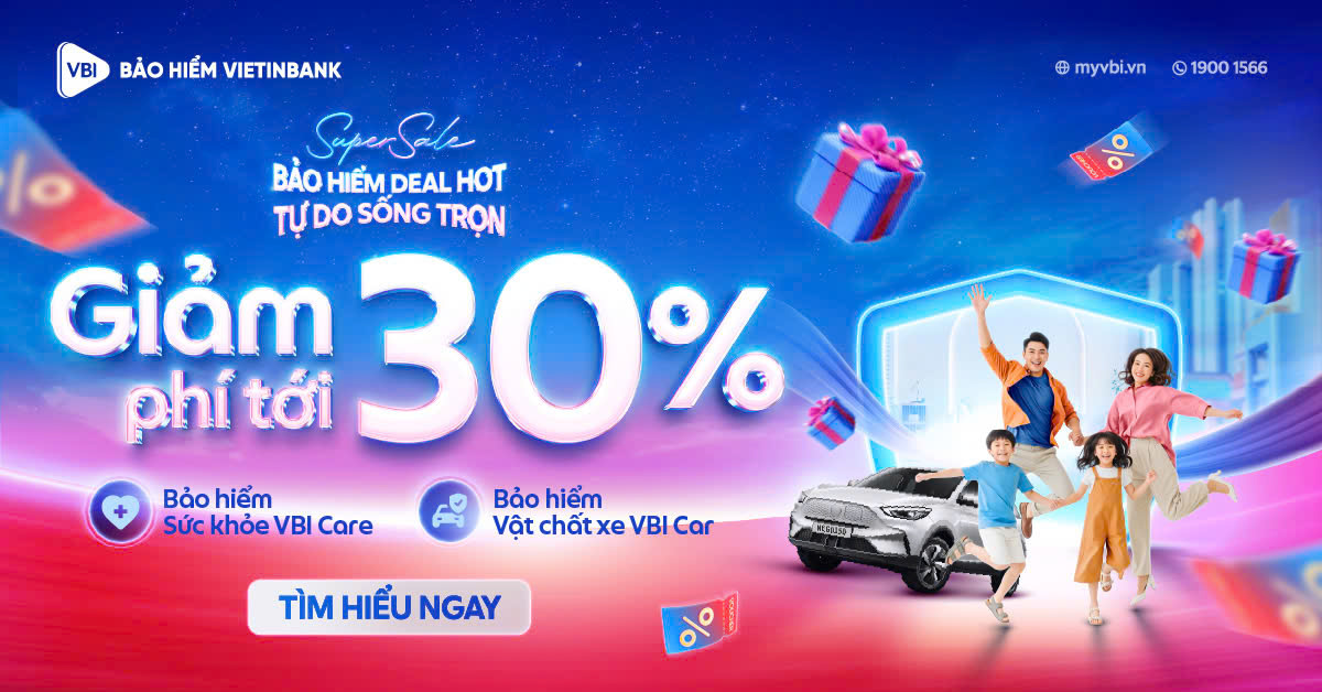Bảo hiểm VietinBank - VBI tri ân khách hàng với ưu đãi lên đến 30%
